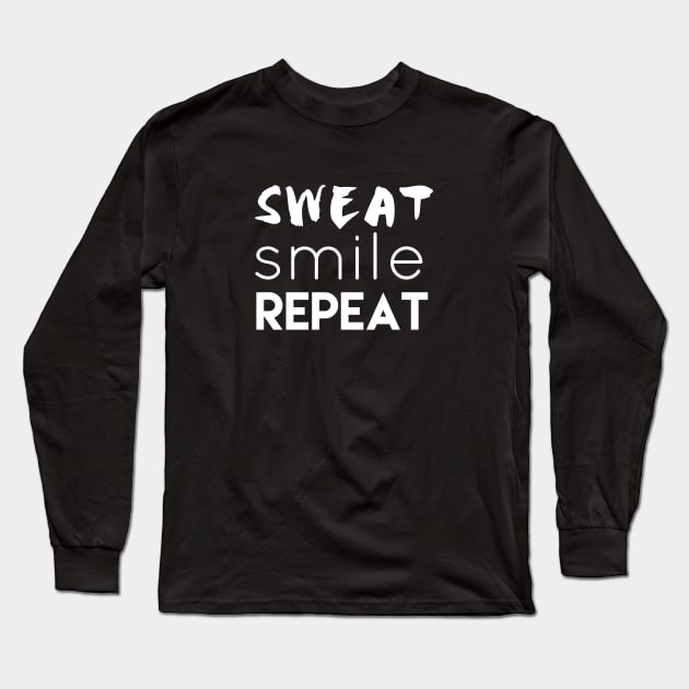 Sweat Smile Repeat Fitness and Workout Design Long Sleeve T-Shirt by teesbyfifi